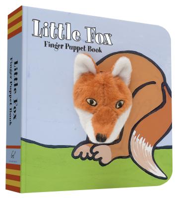 Little Fox: Finger Puppet Book: (finger Puppet Book for Toddlers and Babies, Baby Books for First Year, Animal Finger Puppets) - Chronicle Books