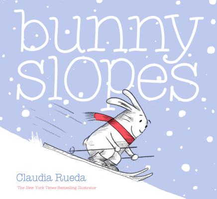 Bunny Slopes: (winter Books for Kids, Snow Children's Books, Skiing Books for Kids) - Claudia Rueda