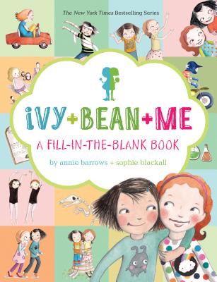 Ivy + Bean + Me: A Fill-In-The-Blank Book - Annie Barrows