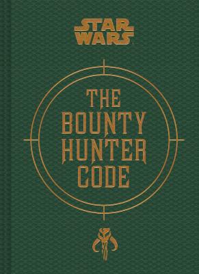 Star Wars(r) the Bounty Hunter Code - Daniel Wallace