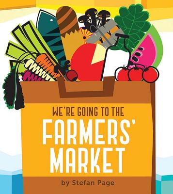 We're Going to the Farmers' Market - Stefan Page