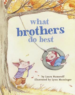 What Brothers Do Best - Laura Joffe Numeroff