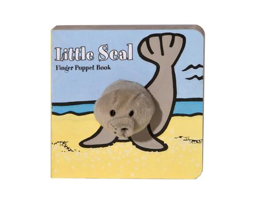 Little Seal: Finger Puppet Book: (finger Puppet Book for Toddlers and Babies, Baby Books for First Year, Animal Finger Puppets) - Chronicle Books