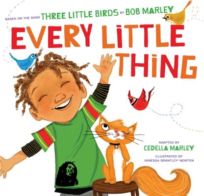 Every Little Thing: Based on the Song 'three Little Birds' by Bob Marley - Bob Marley