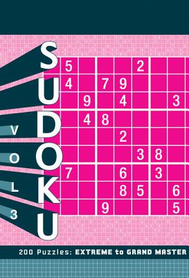 Sudoku 3: Extreme to Grand Master (Chronicle Books Sudoku, Sudoku Spiral Bound, Puzzle Master) - Chronicle Books