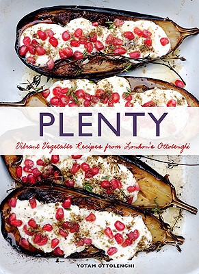 Plenty: Vibrant Vegetable Recipes from London's Ottolenghi (Vegetarian Cooking, Vegetable Cookbook, Vegetable Cooking) - Yotam Ottolenghi