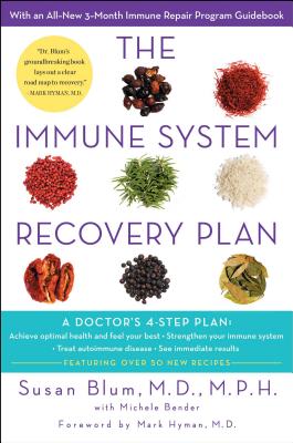 The Immune System Recovery Plan: A Doctor's 4-Step Program to Treat Autoimmune Disease - Susan Blum