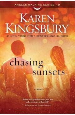 Poza produsului Chasing Sunsets, Volume 2 - Karen Kingsbury