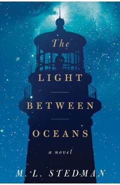 The Light Between Oceans - M. L. Stedman