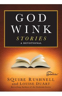 Godwink Stories: A Devotional - Squire Rushnell