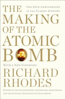 The Making of the Atomic Bomb - Richard Rhodes