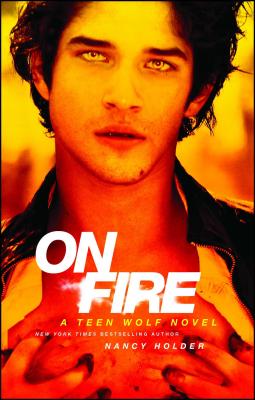 On Fire: A Teen Wolf Novel - Nancy Holder