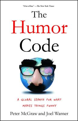 The Humor Code: A Global Search for What Makes Things Funny - Peter Mcgraw