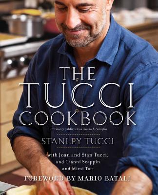 The Tucci Cookbook: Family, Friends and Food - Stanley Tucci