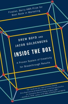 Inside the Box: A Proven System of Creativity for Breakthrough Results - Drew Boyd