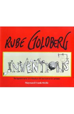 Coperta cărții 'Rube Goldberg: Inventions! - Maynard Frank Wolfe'