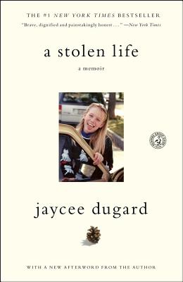 A Stolen Life: A Memoir - Jaycee Dugard