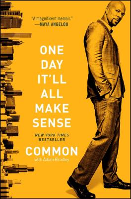 One Day It'll All Make Sense - Common
