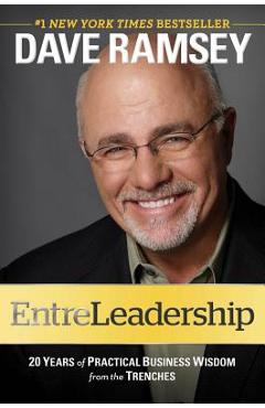 Poza produsului Entreleadership: 20 Years of Practical Business Wisdom from the Trenches - Dave Ramsey