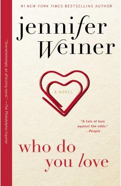 Who Do You Love - Jennifer Weiner