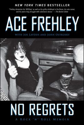 No Regrets: A Rock 'n' Roll Memoir - Ace Frehley