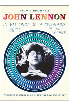 In His Own Write and a Spaniard in the Works - John Lennon