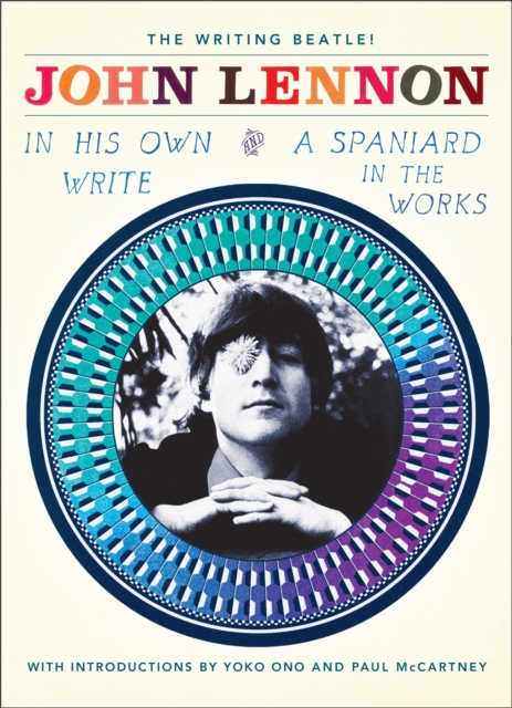 In His Own Write and a Spaniard in the Works - John Lennon