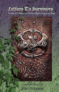 Poza produsului Letters to Survivors: Words of Comfort for Women Recovering from Rape - Matt Atkinson