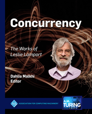 Concurrency: The Works of Leslie Lamport - Dahlia Malkhi