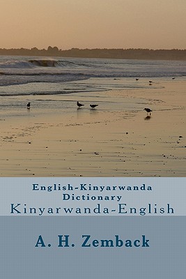 English-Kinyarwanda Dictionary: Kinyarwanda-English - A. H. Zemback