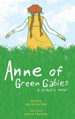 Anne of Green Gables: A Graphic Novel - Brenna Thummler