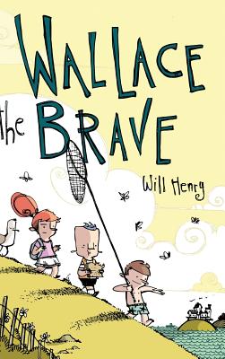 Wallace the Brave - Will Henry