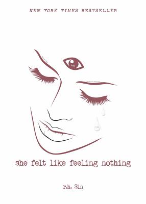 She Felt Like Feeling Nothing - R. H. Sin