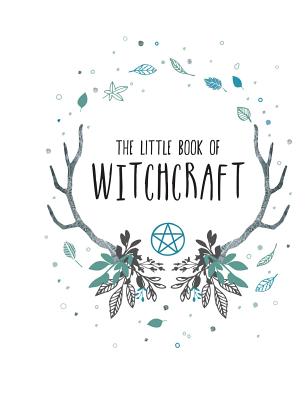 The Little Book of Witchcraft - Andrews Mcmeel Publishing