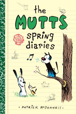 The Mutts Spring Diaries - Patrick Mcdonnell