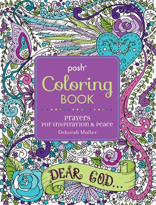 Posh Adult Coloring Book: Prayers for Inspiration & Peace - Deborah Muller