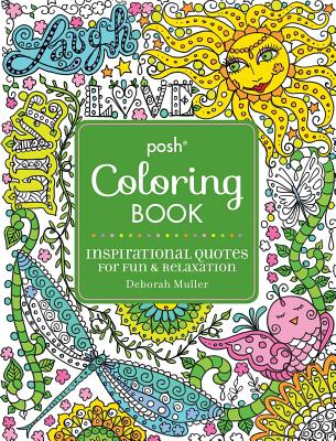 Posh Adult Coloring Book: Inspirational Quotes for Fun & Relaxation, Volume 9: Deborah Muller - Deborah Muller