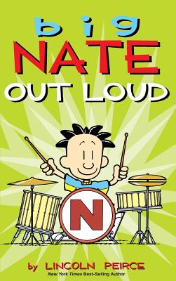 Big Nate Out Loud - Lincoln Peirce