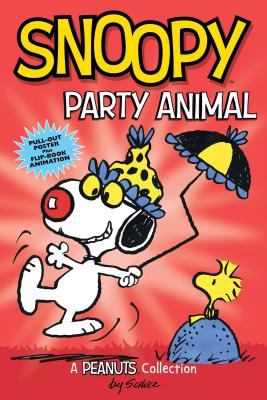 Snoopy: Party Animal (Peanuts Amp! Series Book 6) - Charles M. Schulz