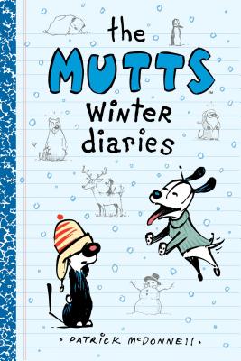 The Mutts Winter Diaries - Patrick Mcdonnell
