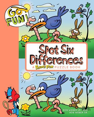 Go Fun! Spot Six Differences - Bob Weber