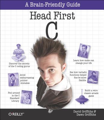 Head First C: A Brain-Friendly Guide - David Griffiths