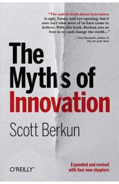 Poza produsului The Myths of Innovation - Scott Berkun