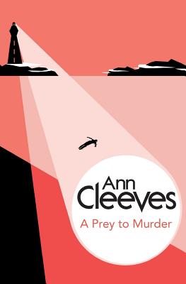 A Prey to Murder - Ann Cleeves