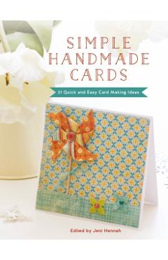 Simple Handmade Cards: 21 Quick and Easy Making Ideas - Jeni Hennah