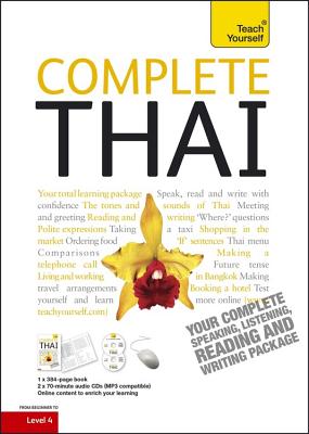 Complete Thai Beginner to Intermediate Course: Learn to Read, Write, Speak and Understand a New Language - David Smyth