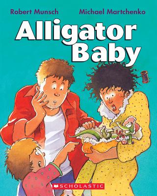Alligator Baby - Robert Munsch