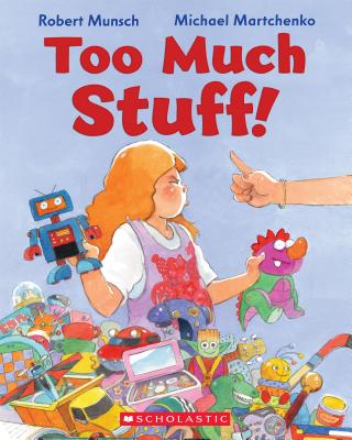 Too Much Stuff! - Michael Martchenko