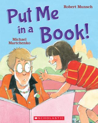 Put Me in a Book! - Michael Martchenko