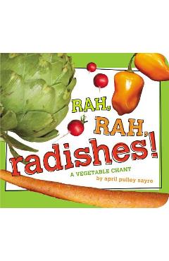 Poza produsului Rah, Rah, Radishes!: A Vegetable Chant - April Pulley Sayre